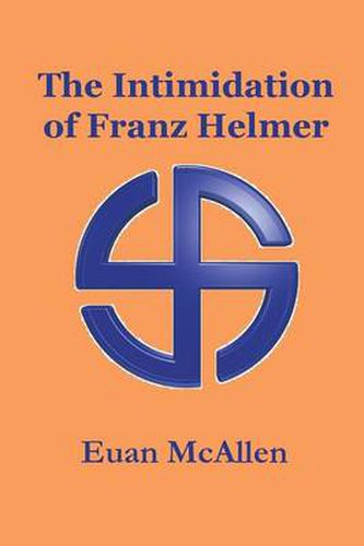 Cover image for The Intimidation of Franz Helmer