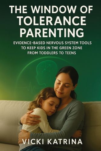 Cover image for The Window of Tolerance Parenting