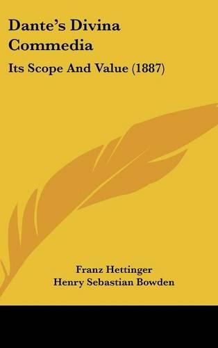 Cover image for Dante's Divina Commedia: Its Scope and Value (1887)