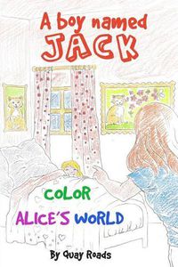 Cover image for Color Alice's World: A Boy Named Jack - a storybook series