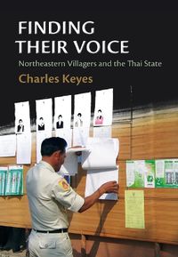 Cover image for Finding Their Voice: Northeastern Villagers and the Thai State