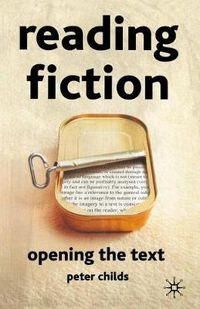 Cover image for Reading Fiction: Opening the Text