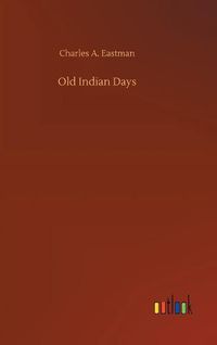 Cover image for Old Indian Days