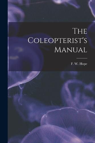 Cover image for The Coleopterist's Manual