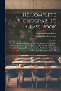 Cover image for The Complete Phonographic Class-Book