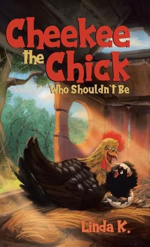 Cover image for Cheekee the Chick Who Shouldn't Be