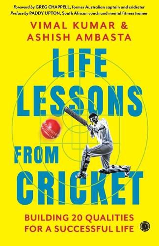 Cover image for Life Lessons from Cricket: Building 20 Qualities for a Successful Life