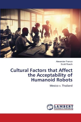 Cover image for Cultural Factors that Affect the Acceptability of Humanoid Robots