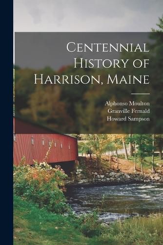 Cover image for Centennial History of Harrison, Maine