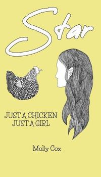 Cover image for Star: Just a Chicken, Just a Girl