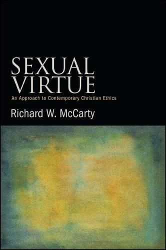 Cover image for Sexual Virtue: An Approach to Contemporary Christian Ethics