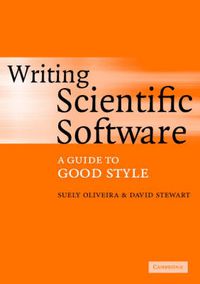 Cover image for Writing Scientific Software: A Guide to Good Style