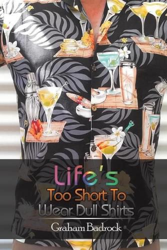 Cover image for Life's Too Short to Wear Dull Shirts