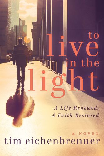 Cover image for To Live in the Light: A Life Renewed, A Faith Restored