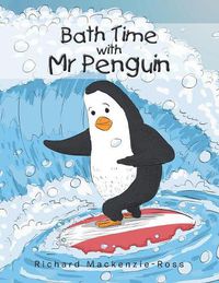 Cover image for Bath Time with Mr Penguin