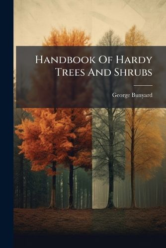 Cover image for Handbook Of Hardy Trees And Shrubs