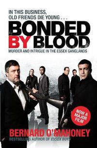 Cover image for Bonded by Blood: Murder and Intrigue in the Essex Ganglands
