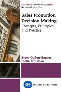 Cover image for Sales Promotion Decision Making: Concepts, Principles, and Practice