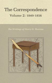 Cover image for The Correspondence of Henry D. Thoreau: Volume 2: 1849-1856