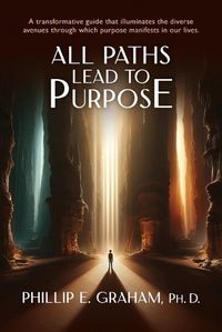 Cover image for All Paths Lead to Purpose