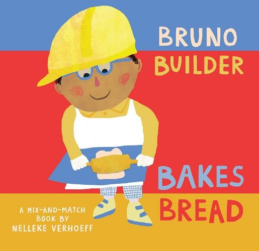 Cover image for Bruno Builder Bakes Bread