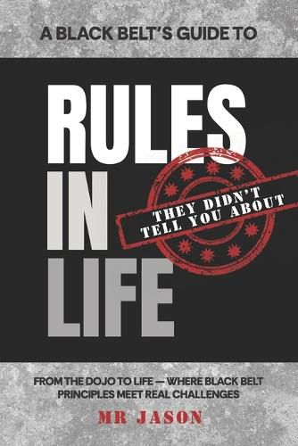 Cover image for A Black Belt's Guide to Rules in Life
