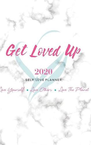 Cover image for 2020 Get Loved Up Planner