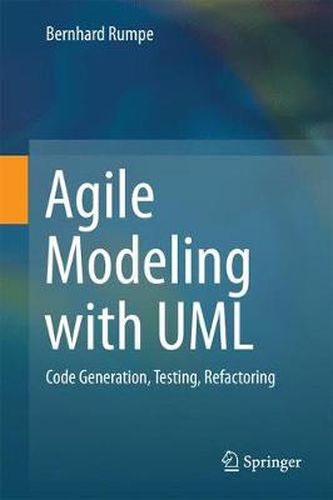 Cover image for Agile Modeling with UML: Code Generation, Testing, Refactoring