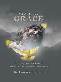 Cover image for Saved by Grace: In Living Color - Volume Ii