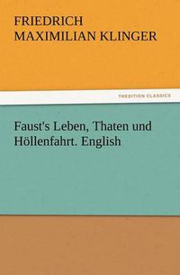 Cover image for Faust's Leben, Thaten und Hoellenfahrt. English