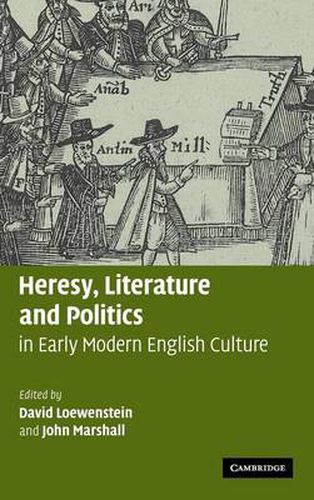 Cover image for Heresy, Literature and Politics in Early Modern English Culture