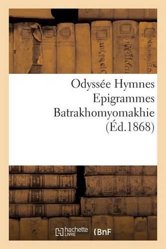 Cover image for Odyssee Hymnes Epigrammes Batrakhomyomakhie