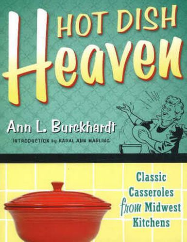 Cover image for Hot Dish Heaven: Classic Casseroles from Midwest Kitchens