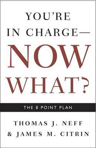 Cover image for You're in Charge, Now What?: The 8 Point Plan