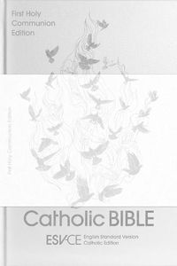 Cover image for ESV-CE Catholic Bible, Anglicized First Holy Communion Edition: English Standard Version - Catholic Edition