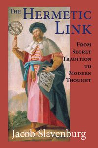 Cover image for Hermetic Link: From Secret Tradition to Modern Thought