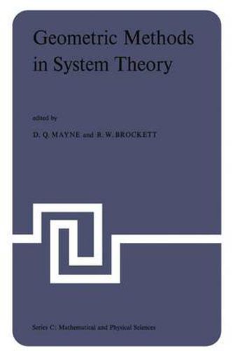 Cover image for Geometric Methods in System Theory: Proceedings of the NATO Advanced Study Institute held at London, England, August 27-September 7, 1973