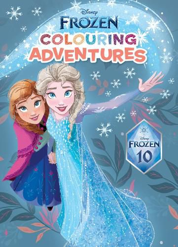 Cover image for Frozen 10th Anniversary: Colouring Adventures (Disney)