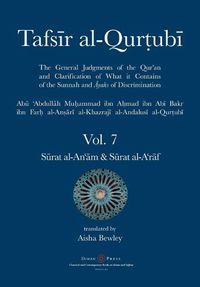 Cover image for Tafsir al-Qurtubi Vol. 7 Sūrat al-An'ām - Cattle & Sūrat al-A'rāf - The Ramparts