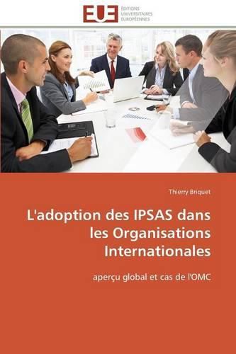 Cover image for L'Adoption Des Ipsas Dans Les Organisations Internationales