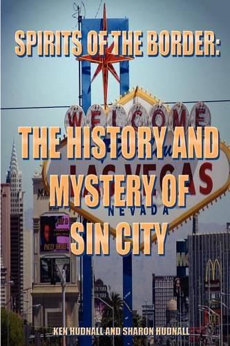 Cover image for Spirits of the Border: The History and Mystery of Sin City