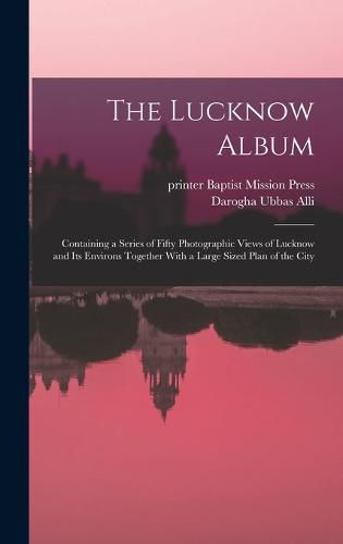 Cover image for The Lucknow Album