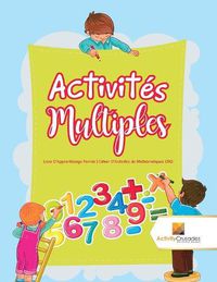 Cover image for Activites Multiples: Livre D'Apprentissage Permis Cahier D'Activites de Mathematiques CM2