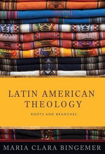 Cover image for Latin American Theology: Roots and Branches