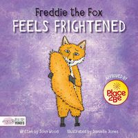 Cover image for Freddie the Fox Feels Frightened