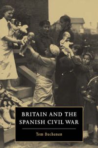 Cover image for Britain and the Spanish Civil War