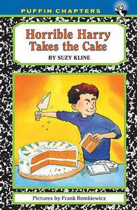 Cover image for Horrible Harry Takes the Cake