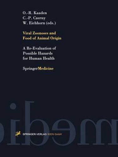 Viral Zoonoses and Food of Animal Origin: A Re-Evaluation of Possible Hazards for Human Health