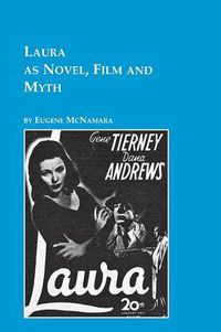 Cover image for Laura as Novel, Film, and Myth