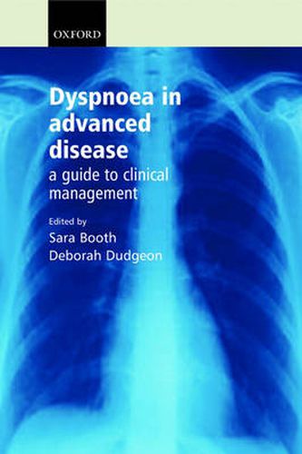 Cover image for Dyspnoea in Advanced Disease: A Guide to Clinical Management